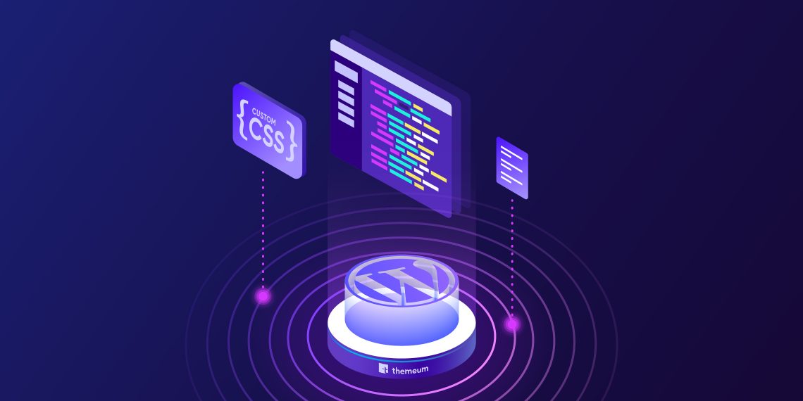 How To Add Custom CSS To A WordPress Site Themeum